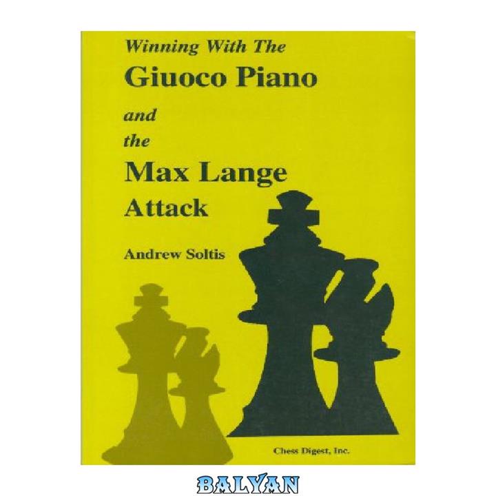 دانلود کتاب Winning with the Giuoco Piano and the Max Lange Attack